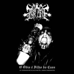 Old Throne (BRA) : O Ódio é Filho do Caos (O Verdadeiro Black Metal Jamais Morrerá)